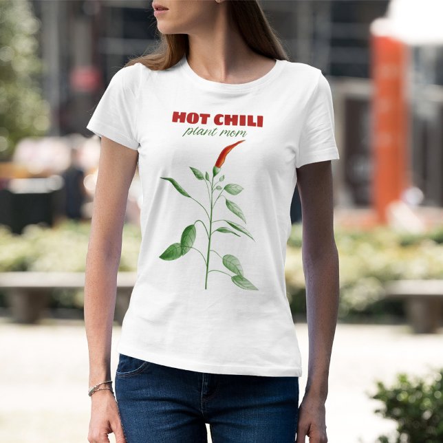 T-shirt Hot Chili Plante Mom : Gardener (Créateur téléchargé)