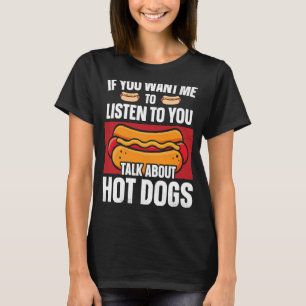 T-shirt Hot Dog Adulte Si Vous Voulez Que Je Vous Écoute P