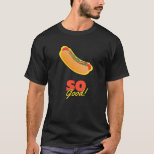 T-shirt Hot Dog Tellement Bon !