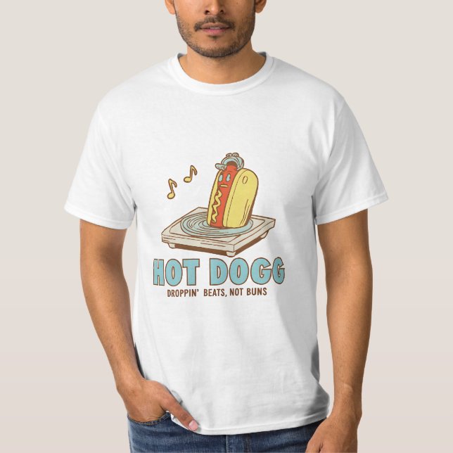 T-shirt Hot Dogg – Droppin’ Beats, Not Buns Funny Tee (Devant)