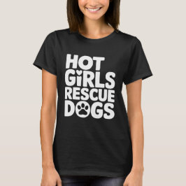 T-shirt Hot Girs Secourt Chiens
