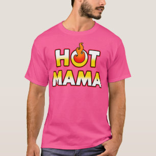 T-shirt Hot Mama Fun Meilleur Cadeau Maman Pour Elle Pour