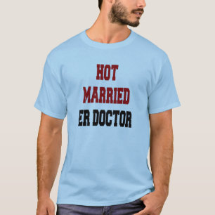 T-shirt Hot Marié ER Docteur