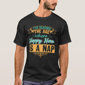 T-shirt Hour Happy Nap Old Retired Grandparents Day Funny 