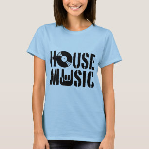 T-shirt House Music