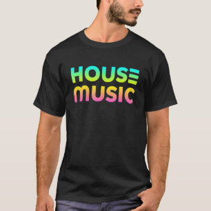 T-shirt House Music - EDM Rave Festival DJ