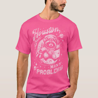 T-shirt Houston j'ai tant de problèmes Raton laveur astron