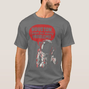 T-shirt Houston J'Ai Tant De Problèmes Rocket Moon Drôle