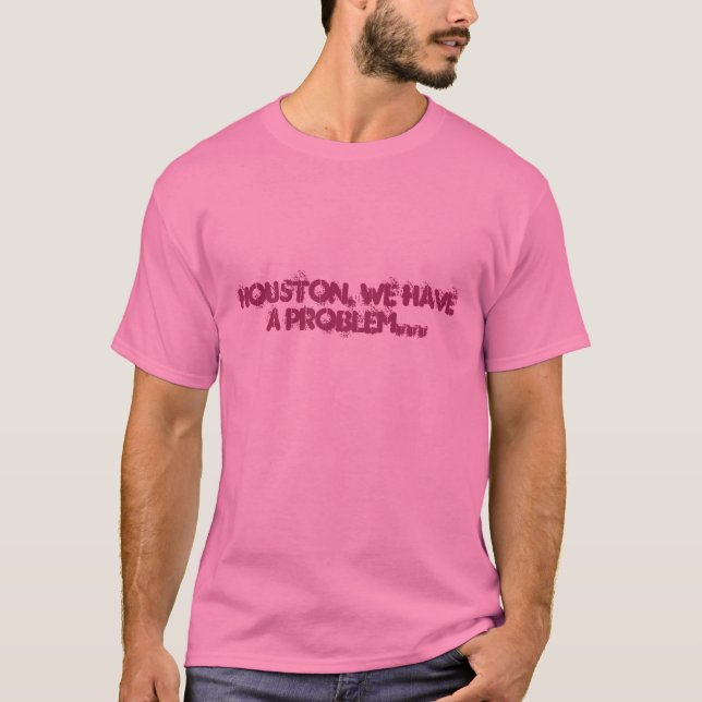 T-SHIRT HOUSTON, NOUS AVONS UN PROBLÈME… (Devant)
