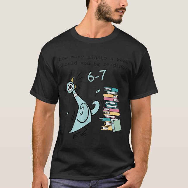 T-shirt How Many Nights A Week Should You Be Reading 6 7 S (Devant)