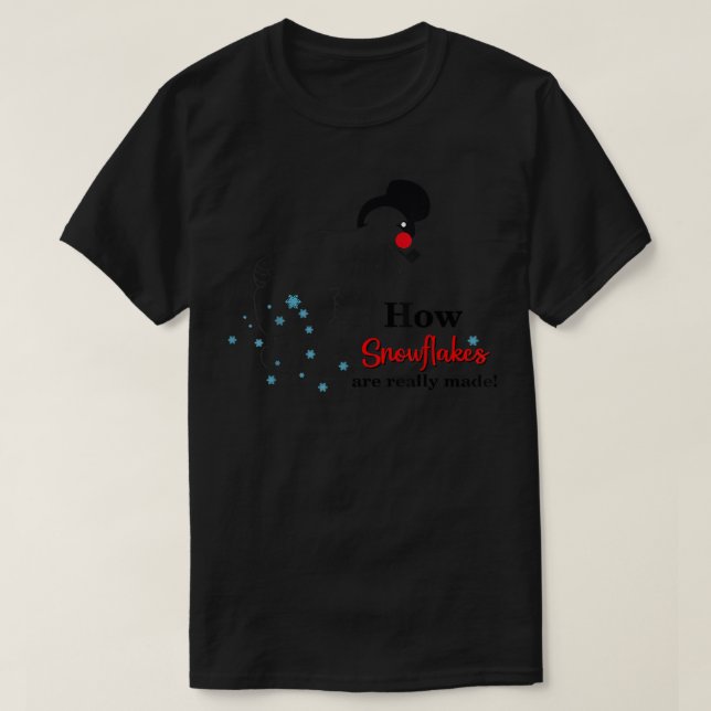 T-shirt How Snowflakes Are Really Made Funny Snowman Chris (Design devant)