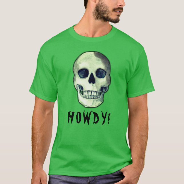 T-shirt HOWDY ! Gothique crâne déplaisant drôle humour fon (Devant)