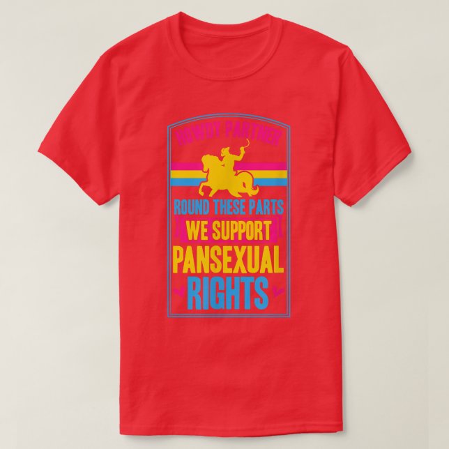 T-shirt Howdy Partner Round Ces Pièces Nous Soutenons Pans (Design devant)