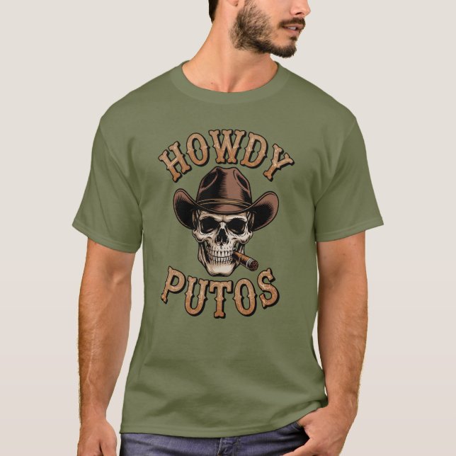 T-shirt Howdy Putos Cowboy Style Funny Western Skull (Devant)