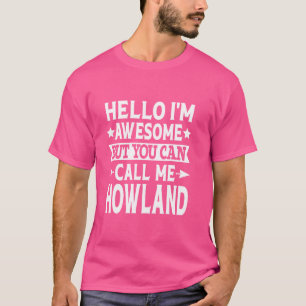 T-shirt Howland Nom Call Me Howland Nom Famille H