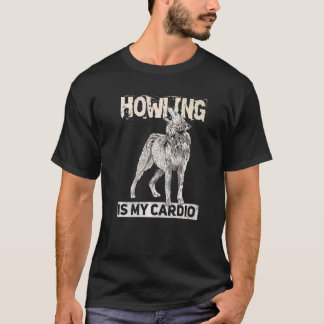 T-shirt Howling Est Mon Cardio Pour Un Loup