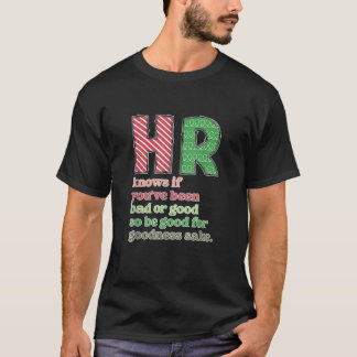 T-shirt HR Sait Si Vous Avez Été Mauvais Ou Bon Amusant