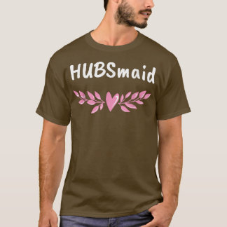 T-shirt Hubsmaid Mariée Drôle Femme Drôle Pour Être Mariag