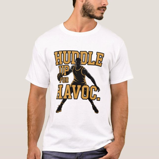 T-shirt Huddle Up For Havoc Basketball Player Dribbling (Devant)
