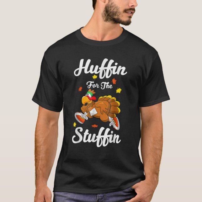 T-shirt Huffin For The Stuffin Thanksgiving Turkey Trot 5k (Devant)