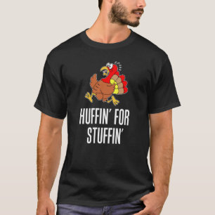 T-shirt Huffin Pour La Course De Thanksgiving Stuffin