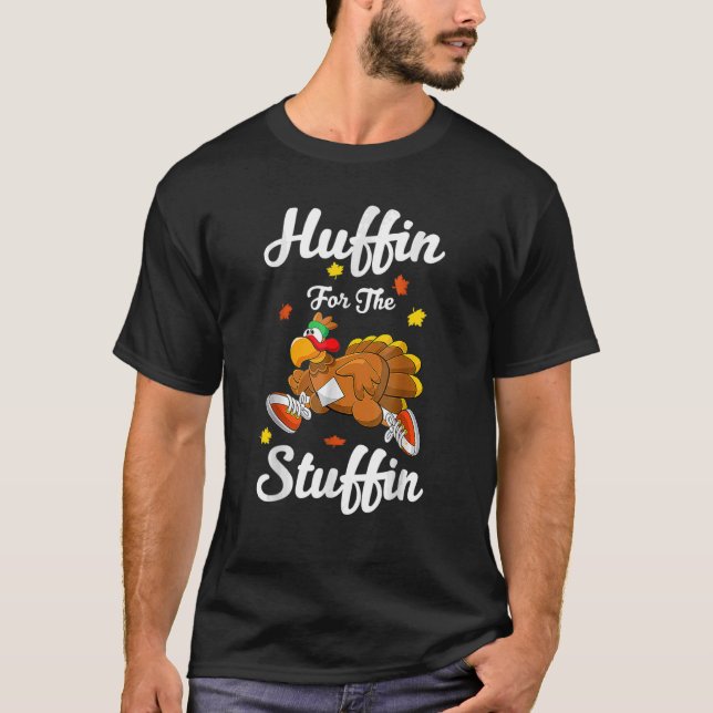 T-shirt Huffin Pour Le Stuffin Thanksgiving Turquie Trot 5 (Devant)