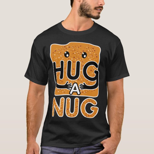 T-shirt Hug a Nug Chicken Nugget (Devant)