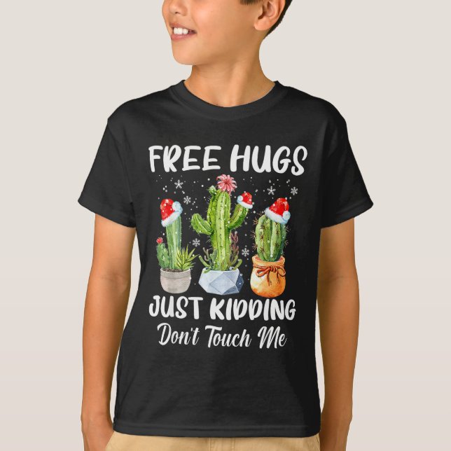 T-shirt Hug Just Kidding Dont Touch Me Funny Cactus Christ (Devant)