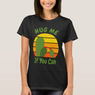T-shirt Hug Me - Citation De Cactus Drôle
