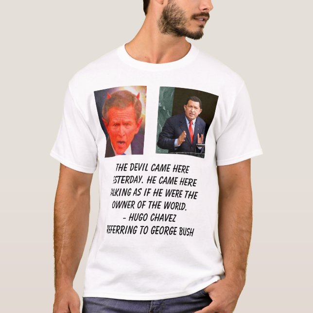 T-shirt Hugo Chavez, SATAN, le diable est venu ici (Devant)