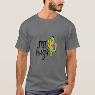 T-shirt HUGS Gratuit Cactus Cute Funny Optimist Silencieux