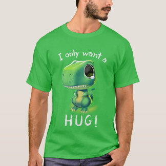 T-shirt Hugs Gratuits TRex I Just Want a Hug Cute Tiny Din