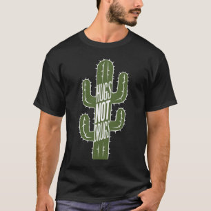 T-shirt Hugs Pas Drogues Drôle Dire Non Aux Drogues Cactus