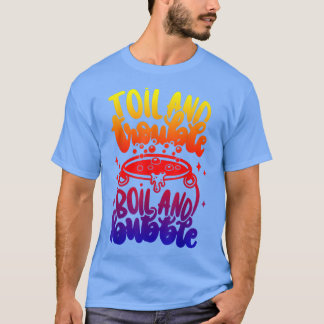 T-shirt Huile Et Trouble, Ébullition Et Bulle, Humour Hall