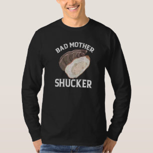 T-shirt Huîtres Bad Mother Shucker  