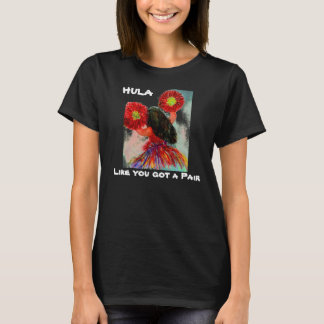 T-shirt Hula comme tu as une paire