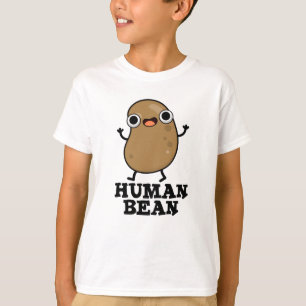 T-shirt Humain Bean Drôle Humain Être Nourriture Pun