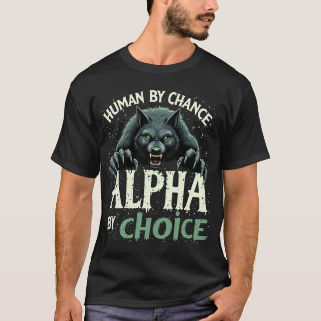 T-shirt Humain Par Chance Alpha Par Choix Cool Funny Alpha (Devant)