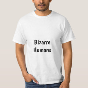 T-shirt Humains Bizarres