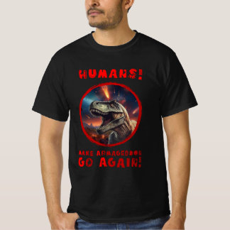 T-SHIRT HUMAINS ! FAITES REVENIR ARMAGEDDON !