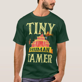 T-shirt Human Tamer Circus Family Circus Birthday Circus P