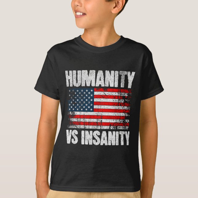 T-shirt Humanity Versus Insanity Distressed American Flag  (Devant)