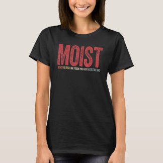 T-shirt Humide parce qu'au moins une personne que vous con