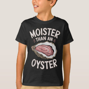 T-shirt Humidité Drôle Comme Huître Salé Adulte Humeur Fru