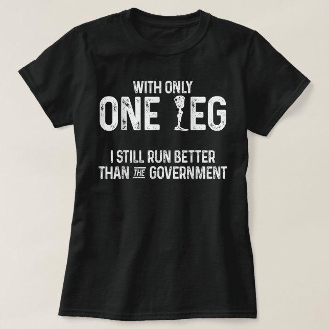 T-shirt Humour amputé Meilleure jambe Dons de récupération (Design devant)