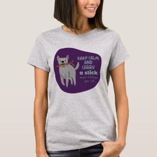 T-shirt Humour chien drôle garder calme et porter un bâton