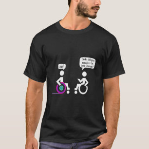 T-shirt Humour d'amputation en fauteuil roulant paraplégiq