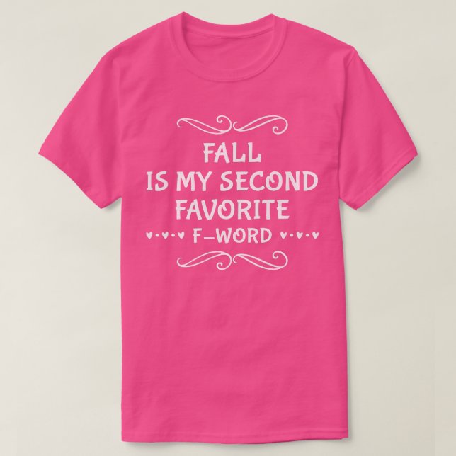 T-shirt Humour D'Automne DrôleFall Est Mon Deuxième FWord  (Design devant)