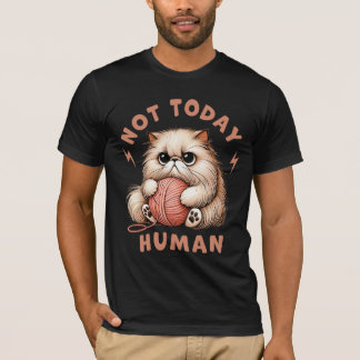 T-shirt Humour de Chat Drôle Pas aujourd'hui Humain Amateu