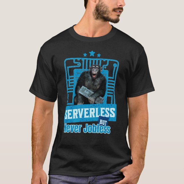 T-shirt Humour de développeur singe drôle sans serveur (Devant)